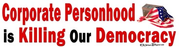 Corporate Personhood is Killing Our Democracy Bumper Sticker